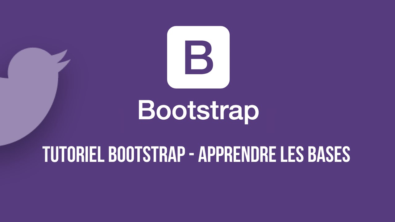 Tutoriel Bootstrap - Apprendre et comprendre Bootstrap rapidement - [FR]