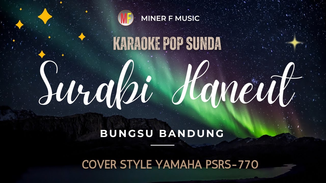 SURABI HANEUT - BUNGSU BANDUNG | KARAOKE LIRIK POP SUNDA RAMPAK | MINER F MUSIC