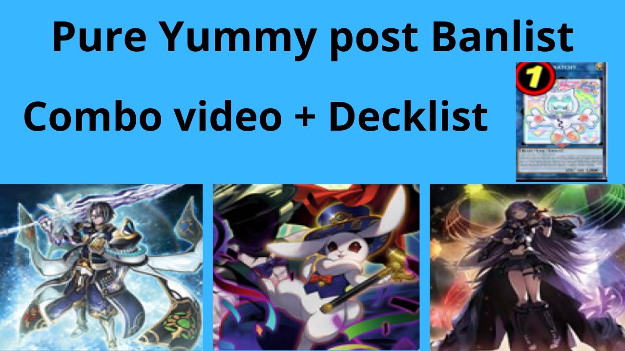 Pure Yummy combo video post Banned List + Decklist