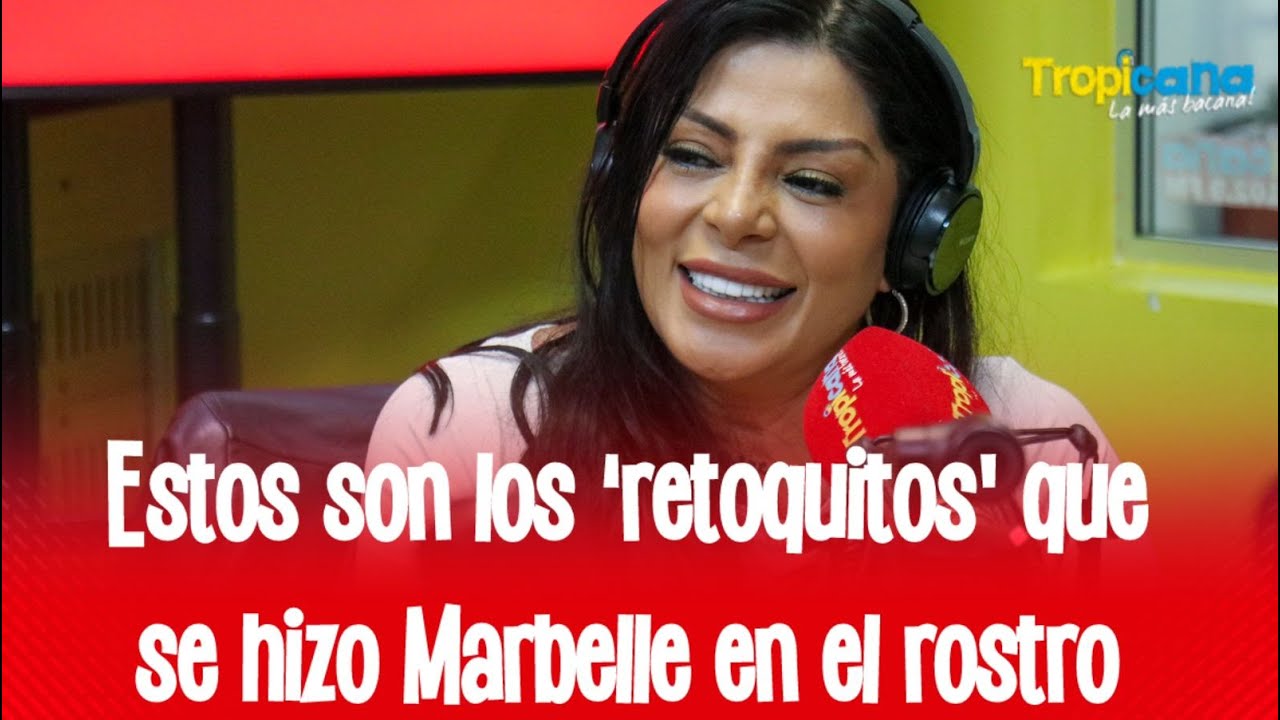 Marbelle contó cuáles fueron los retoques que se hizo en el rostro para verse más joven