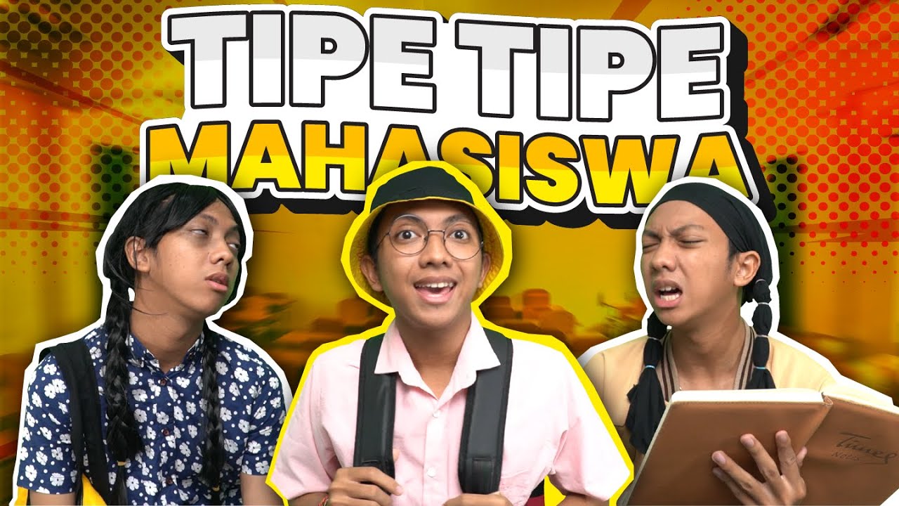 TIPE TIPE MAHASISWA😱