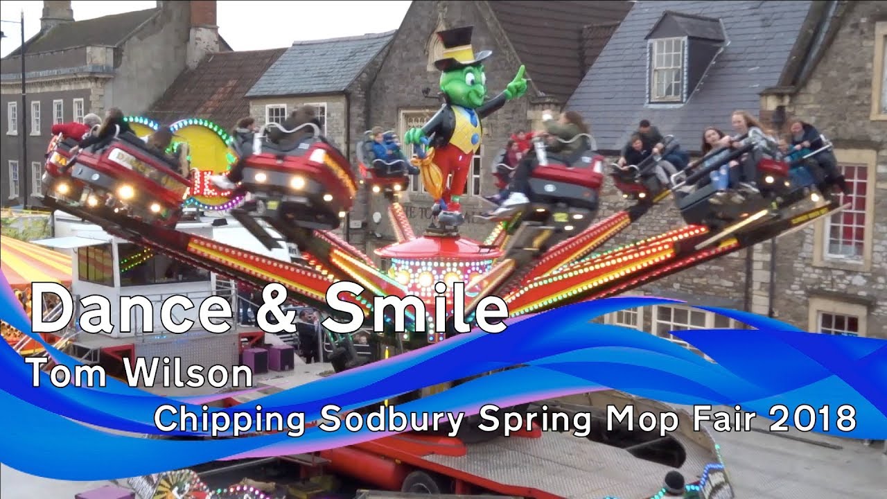 Dance & Smile - Tom Wilson @ Chipping Sodbury Spring Mop Fair 2018.