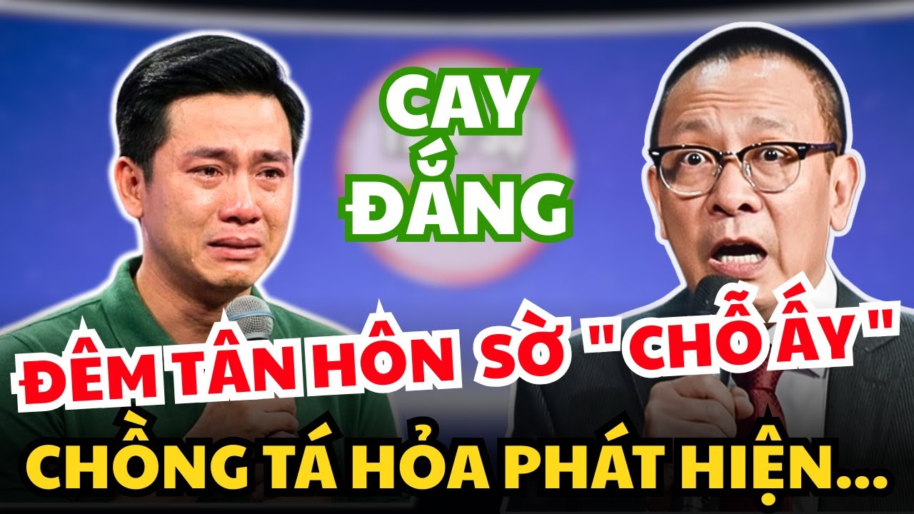 Đêm Tân Hôn Sốc Nặng, Tôi Phát Hiện Vợ Cùng Giới Tính Với Mình | Tâm Sự Cuộc Sống