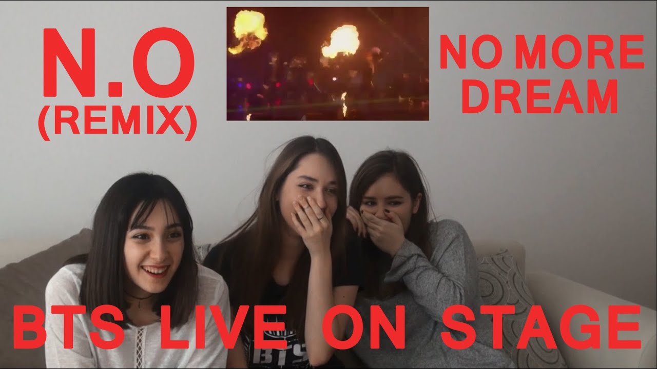 BTS LIVE ON STAGE - N.O REMIX & NO MORE DREAM REACTION