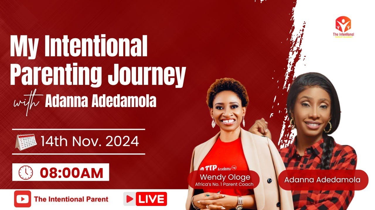 My Intentional Parenting Journey with Adanna Adedamola