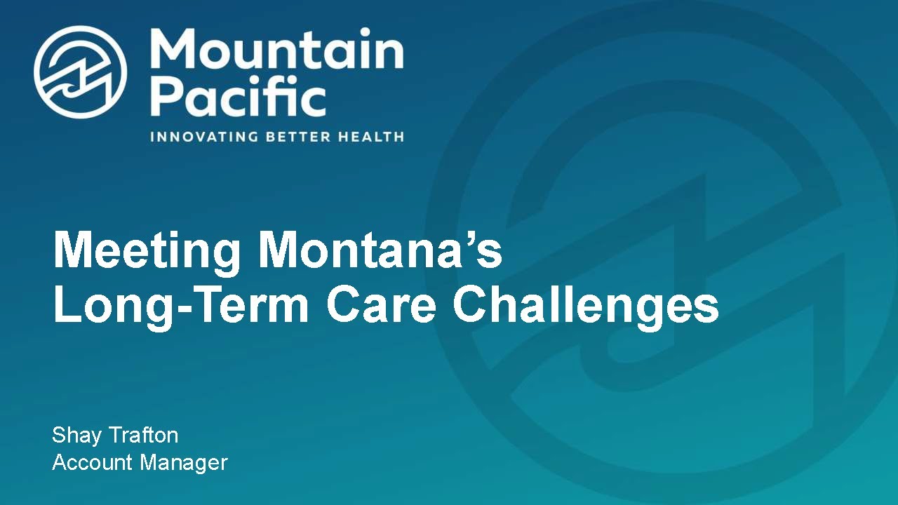 Meeting Montana's Long-Term Care Challenges Summit - Kalispell