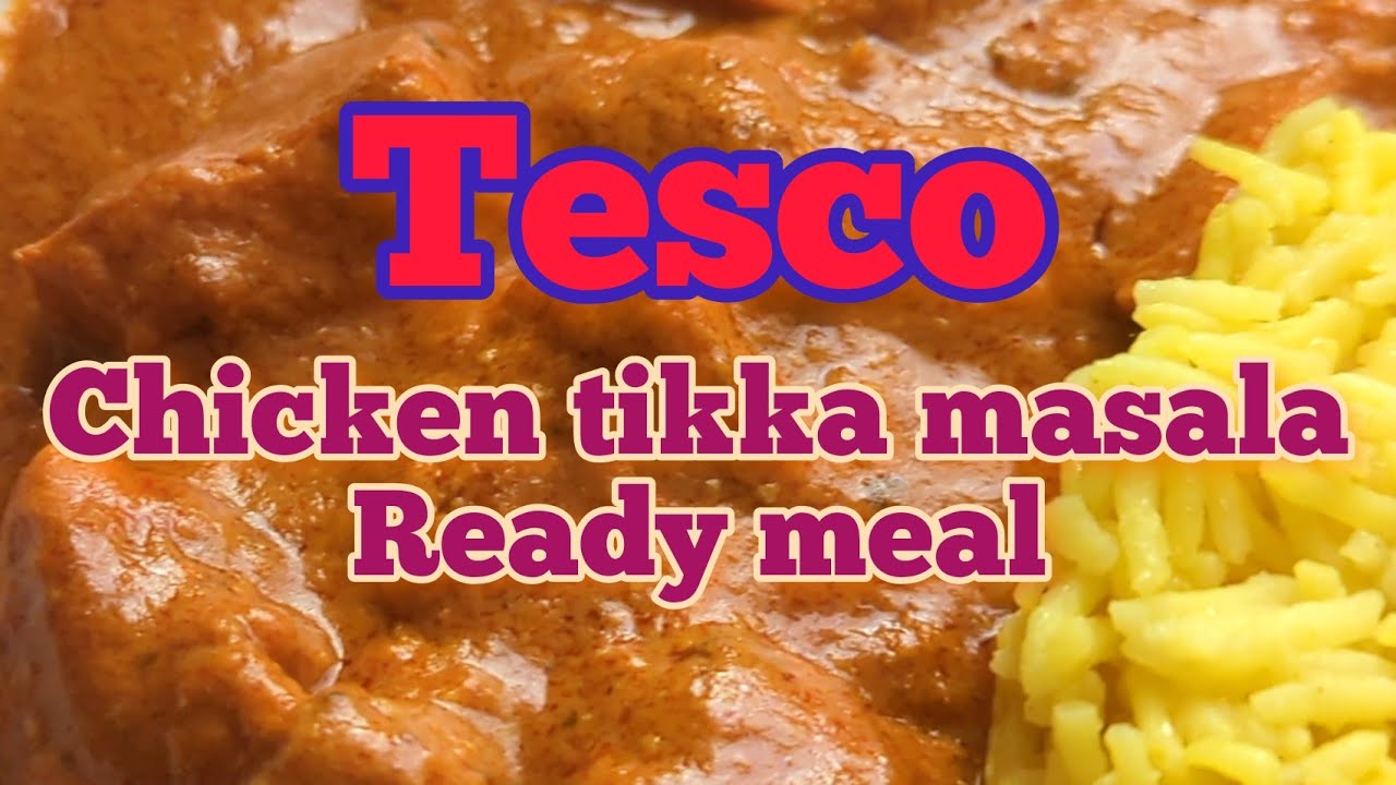 Chicken Tikka Masala | Tesco Ready Meal in minutes