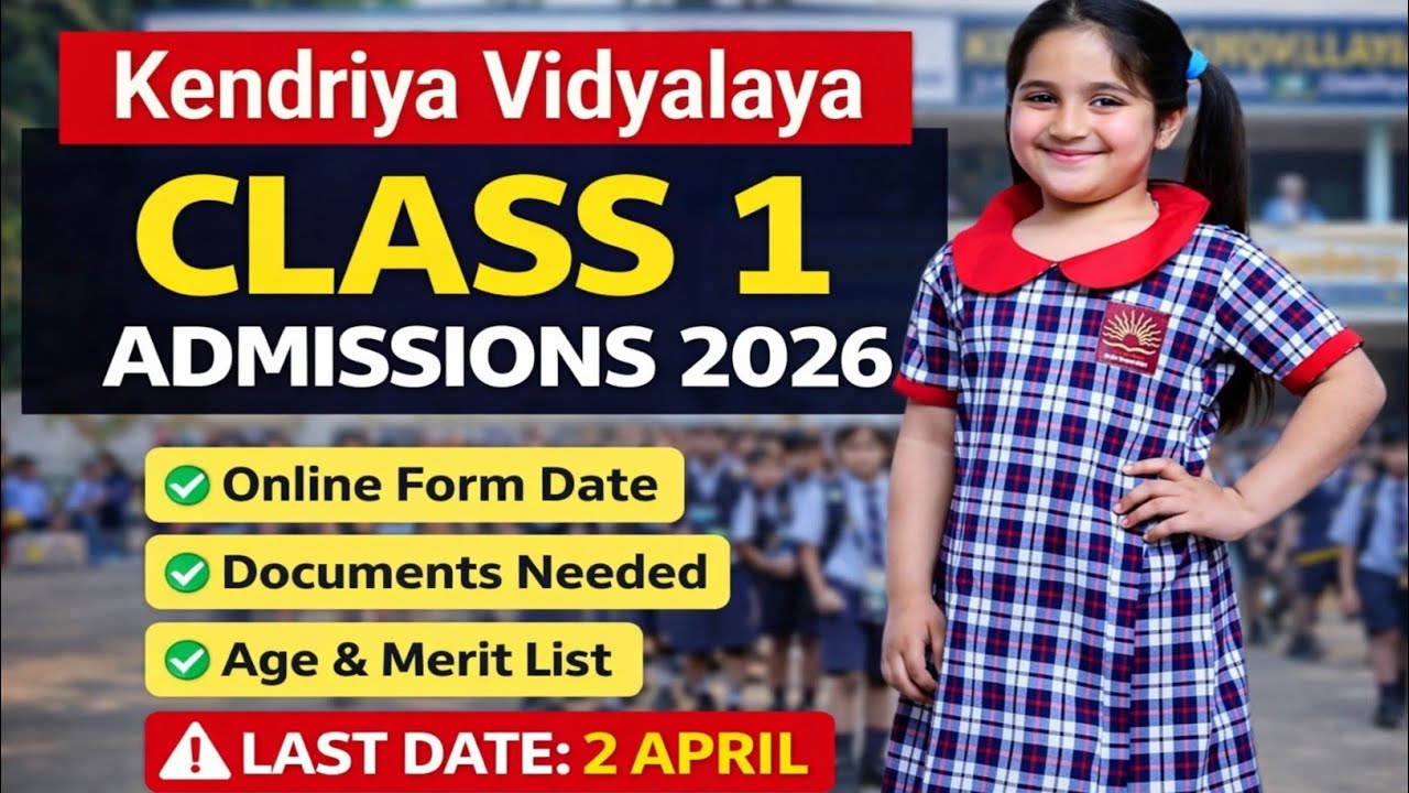 KV Admission 2026-27 Full Schedule | Last Date, Merit List, Age Limit | Kendriya Vidyalaya Admission
