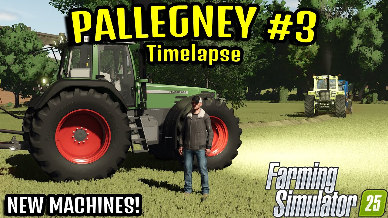 New MACHINES and HAY! | Pallegney #3 Timelapse