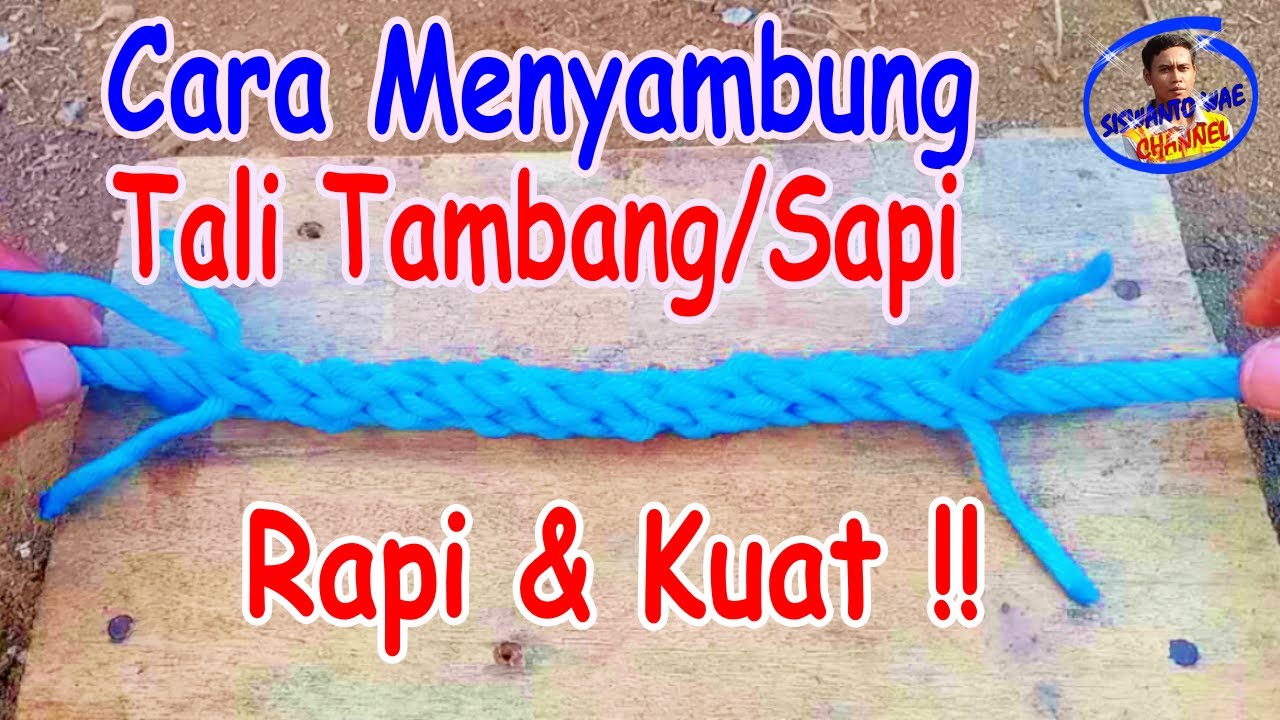 cara menyambung tali sapi