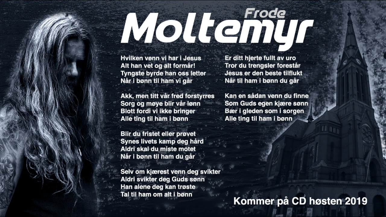 Frode Moltemyr - Hvilken venn vi har i Jesus