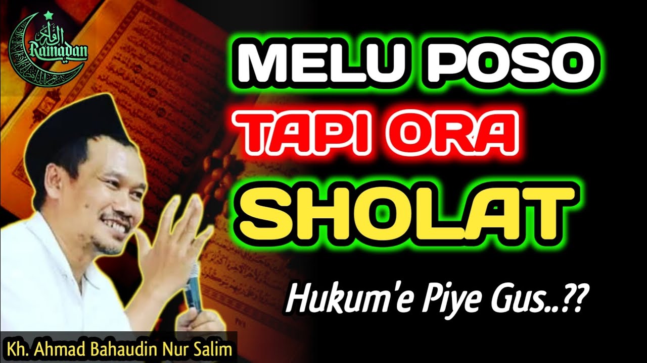 Melu Poso Tapi Ora Sholat Traweh Hukume Piye Gus‼️Gus Baha