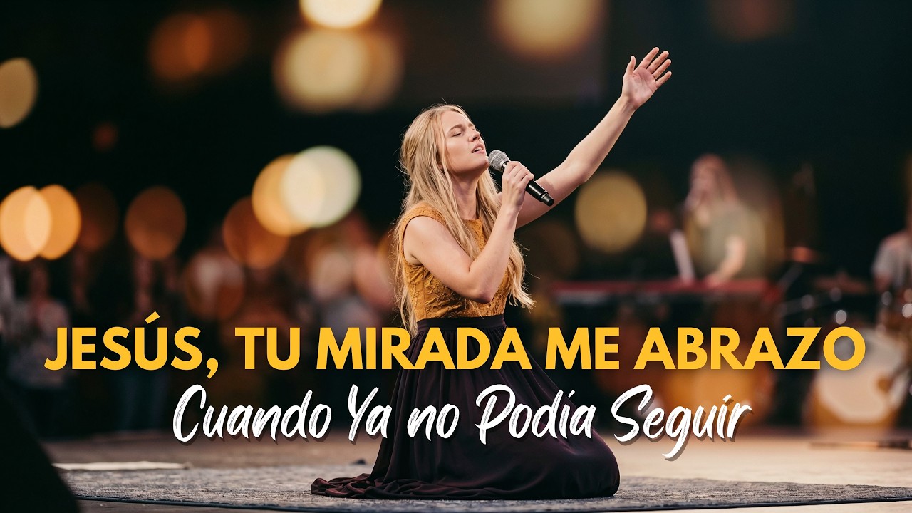 Jesús, Tu Mirada Me Abrazó | Música Cristiana de Amor y Paz