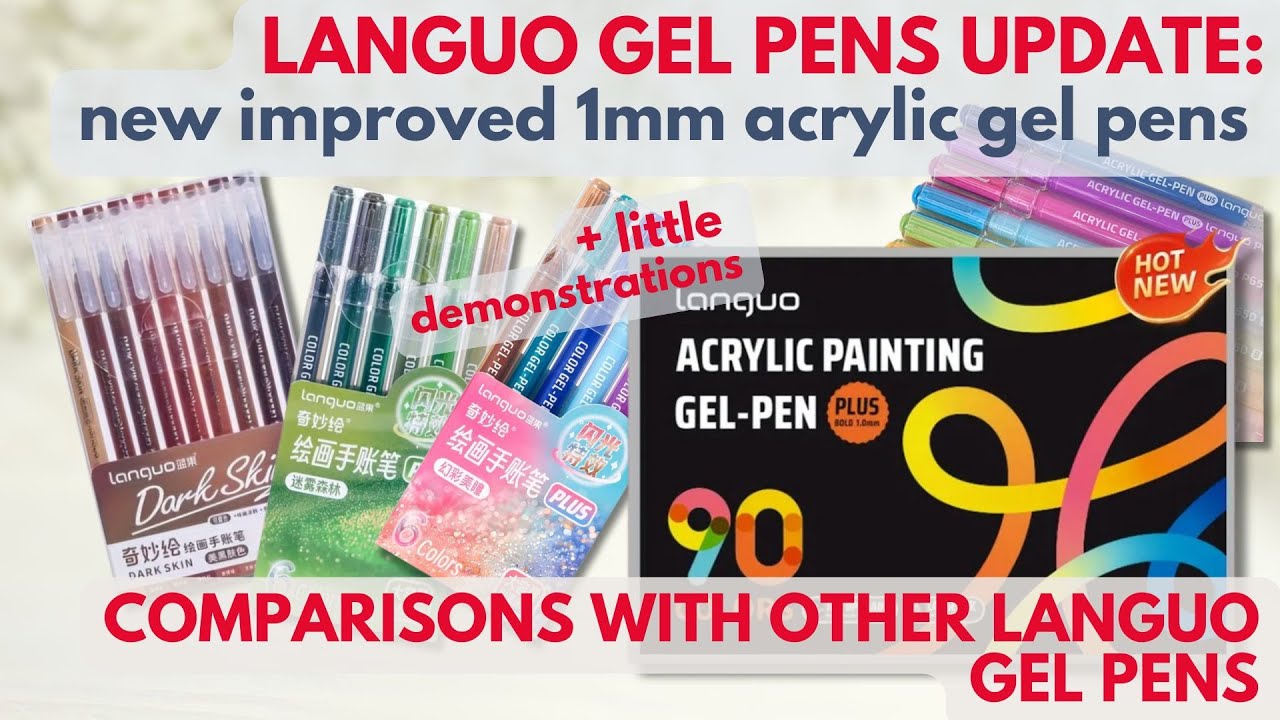 Languo gel pens update - overview and new improved 1mm acrylic gel pens