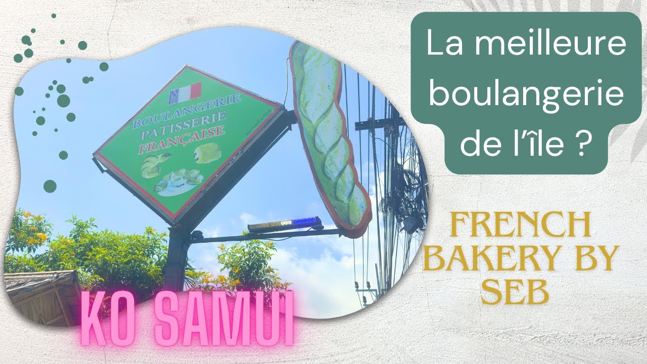 #kohsamui : La Meilleure Boulangerie Française de l'île ?! 🥐🥖🇫🇷🏝️