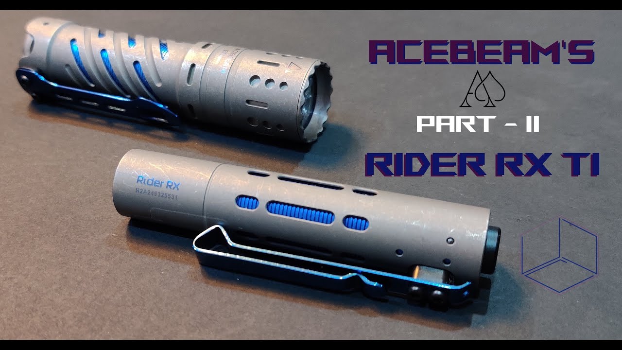 Acebeam's Aces, Part II - Rider RX Ti
