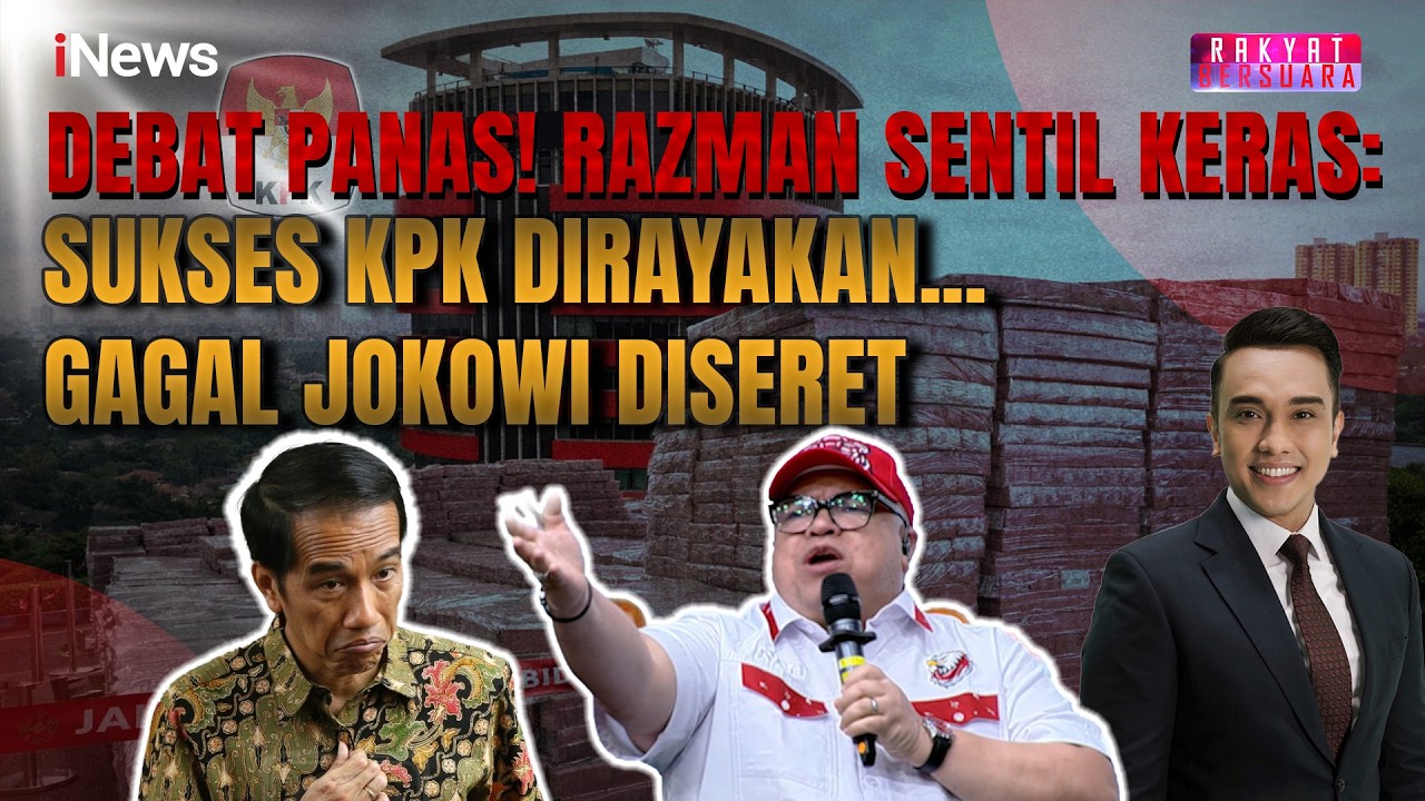Razman Sentil Keras! Kinerja KPK Bagus Dipuji saat Gagal Jokowi Disalahkan | Rakyat Bersuara