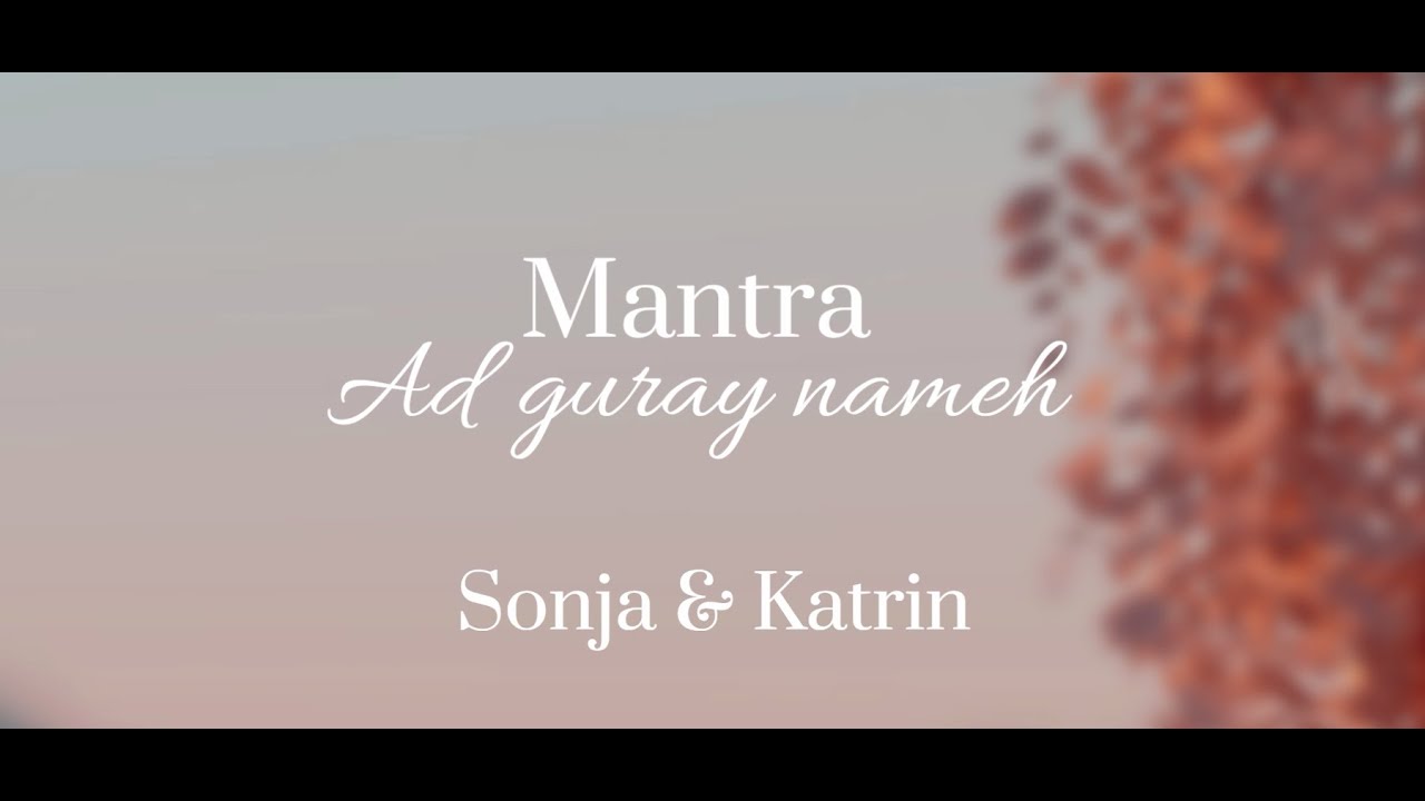 Mantra - Ad guray nameh