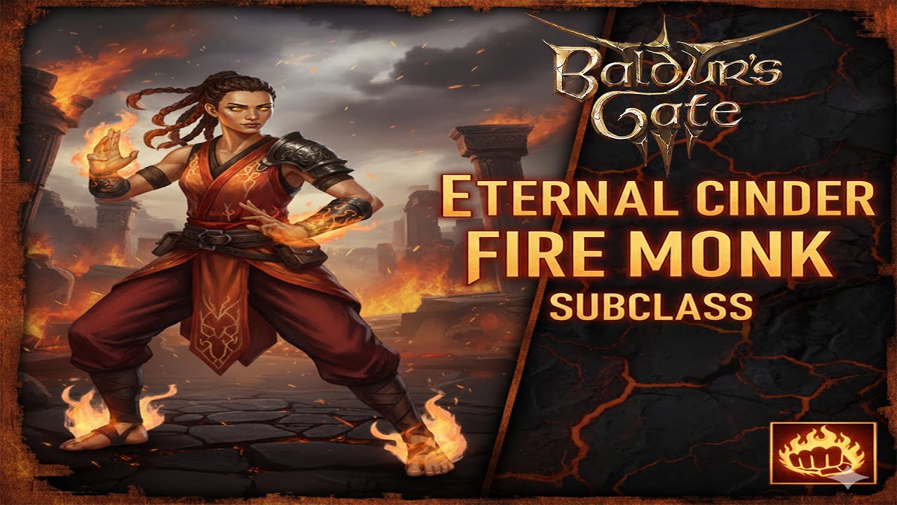 BG3: Eternal Cinder Monk - Burn Everything with the Ultimate Fire Martial Artist Subclass Mod!