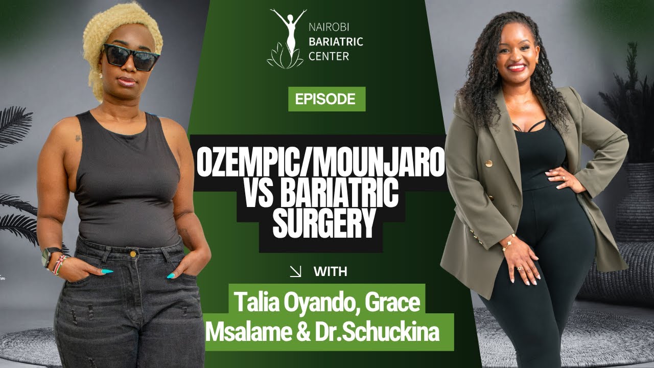 BEYOND THE BUZZ: Ozempic, Mounjaro vs Bariatric Surgeries | Nairobi Bariatric Centre
