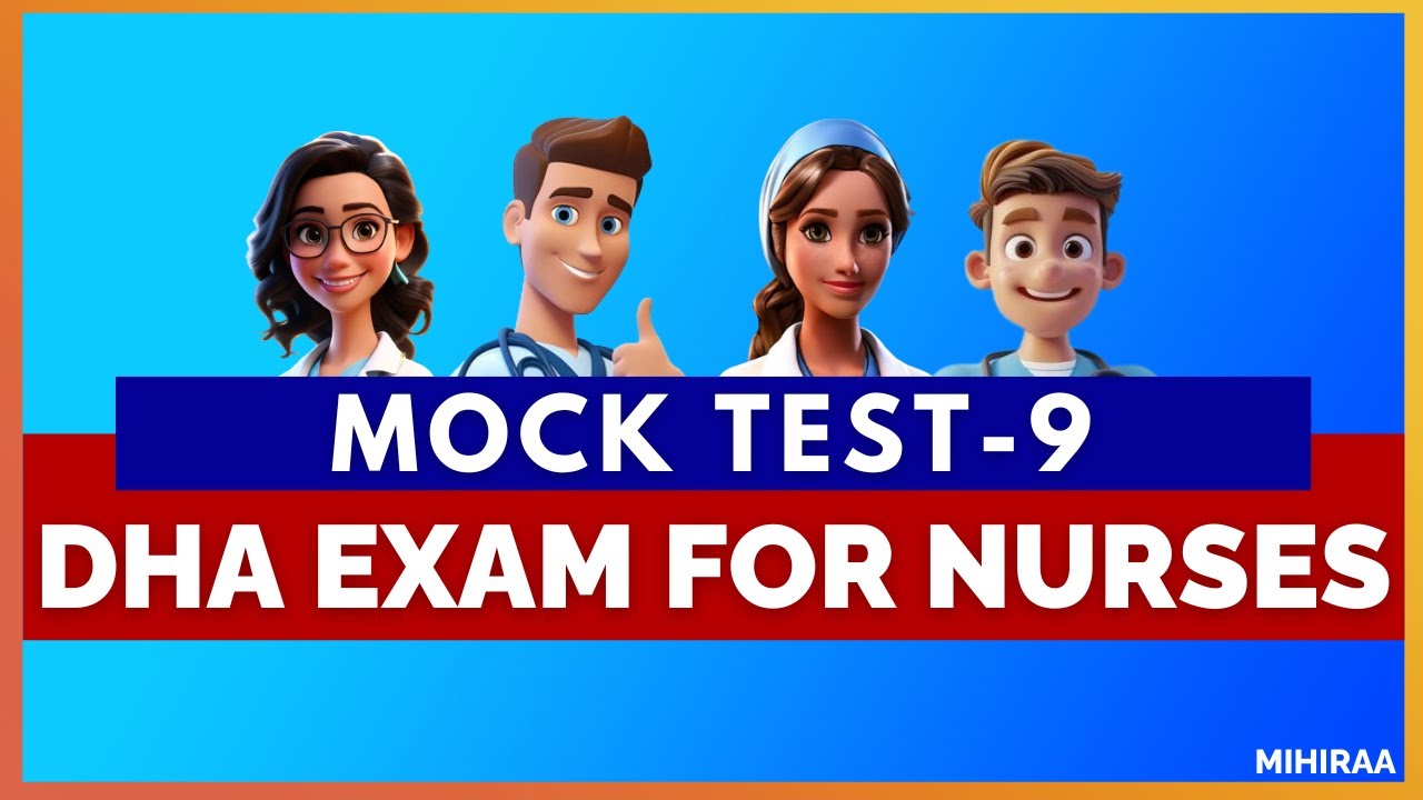 DHA MOCK TEST - 9 (NURSES) | MIHIRAA