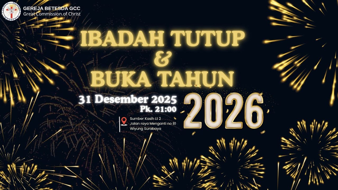 Ibadah Akhir Tahun dan Buka Tahun Betesda GCC 31 Desember 2025