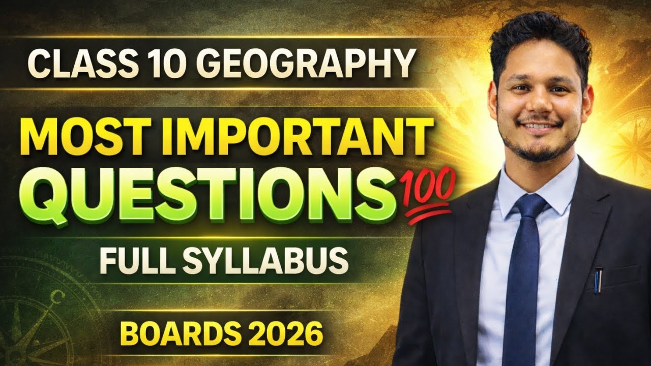Class 10 Geography Most Important Questions 💯 | Full Syllabus | Boards 2026 | Live