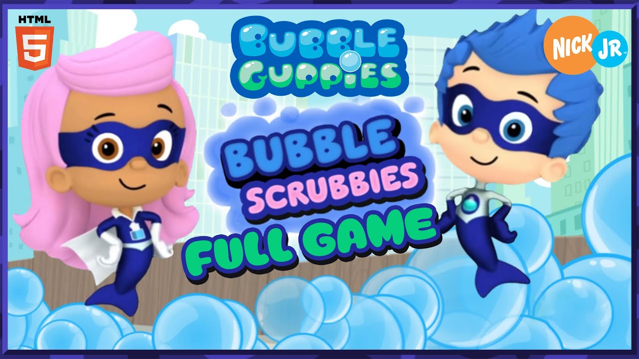 Bubble Guppies™: Bubble Scrubbies (HTML5) - Nick Jr. Games