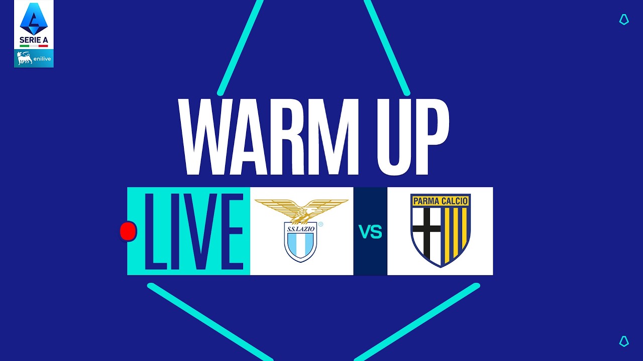 🔴 LIVE | Warm up | LAZIO-PARMA | Serie A Enilive 2025/26