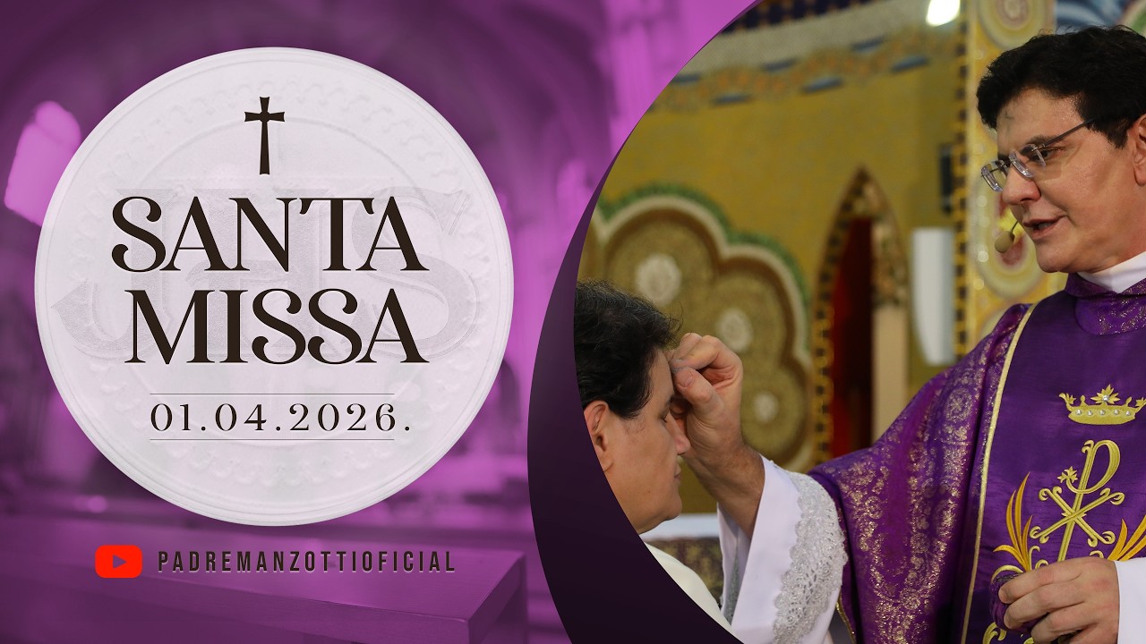 SANTA MISSA AO VIVO | 01/04/2026 | @PadreManzottiOficial