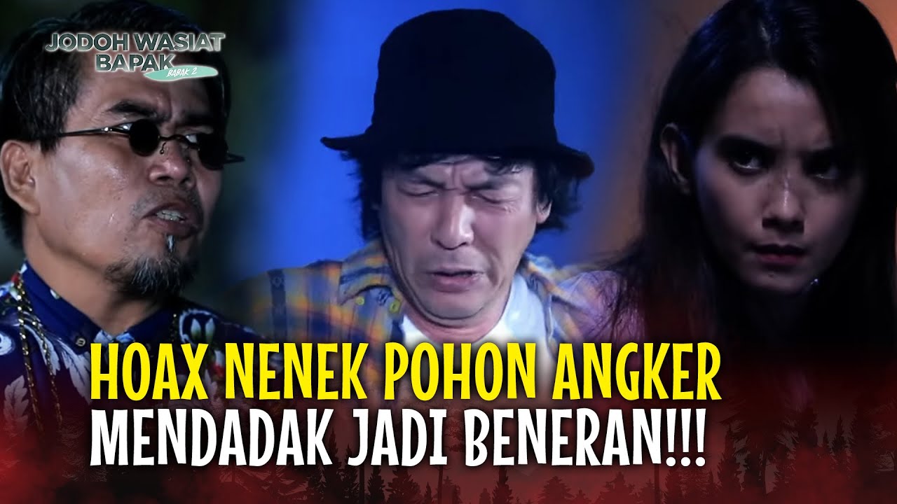 MISTERI ARWAH NENEK PENUNGGU POHON KERAMAT! | Jodoh Wasiat Bapak Babak 2 | EPS 49 FULL