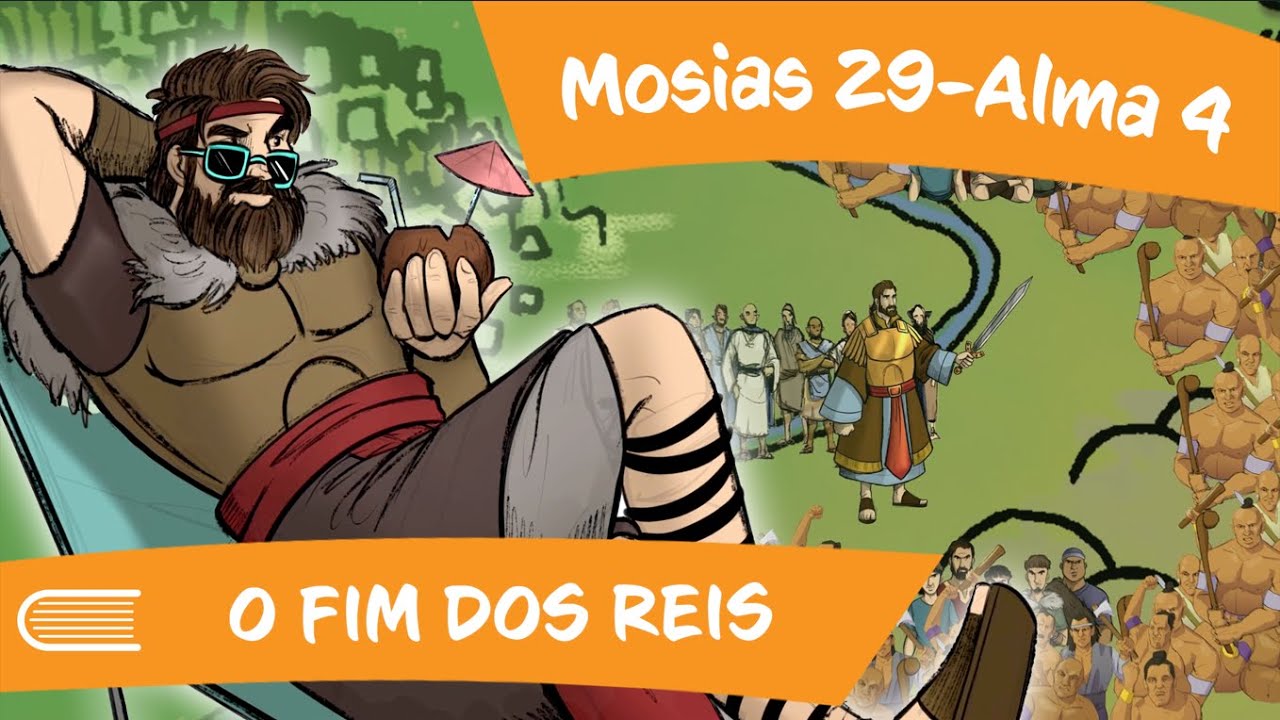 Vem, e Segue-Me (03 a 09/06) Mosias 29 - Alma 4 | Fim dos Reis