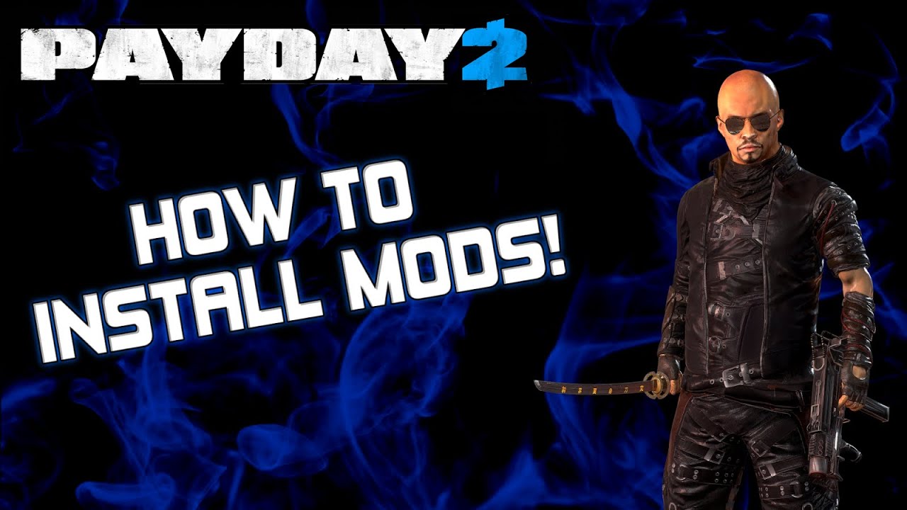 How to Mod Payday 2 in 2026! | Full Modding Tutorial