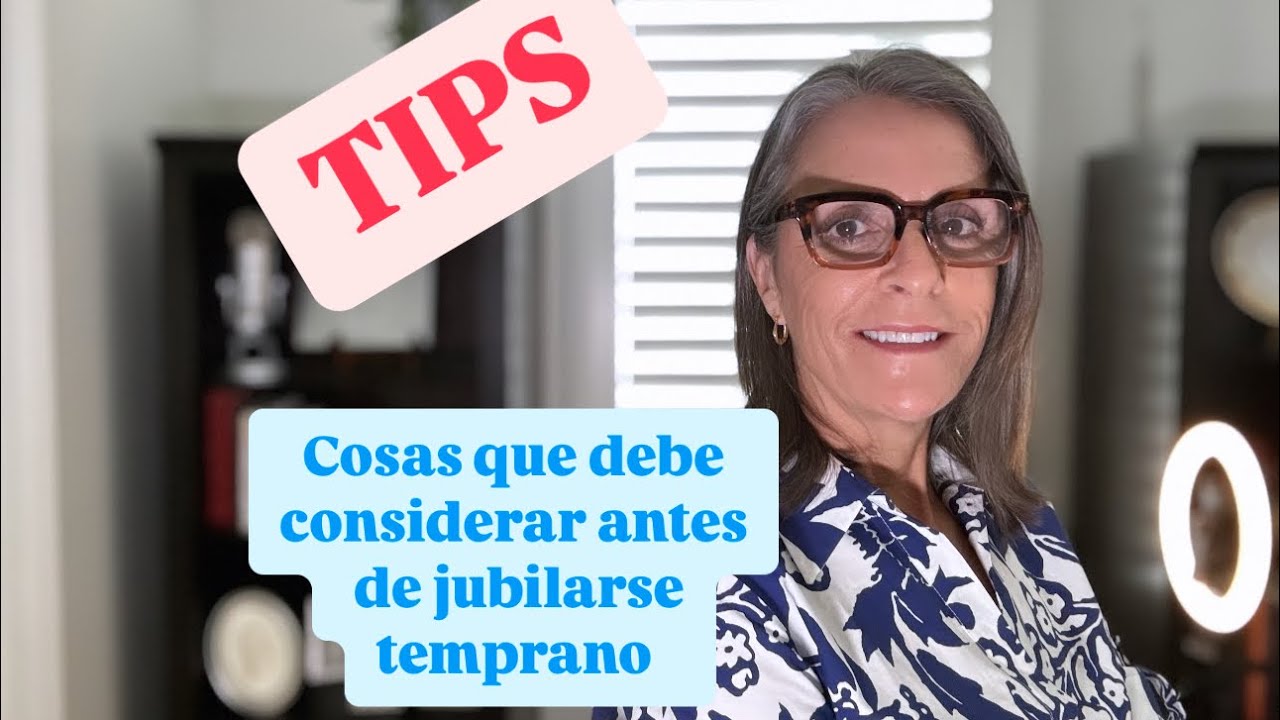 SEGURO SOCIAL:  Prep&aacute;rese para poder retirarse temprano- consejos para todos