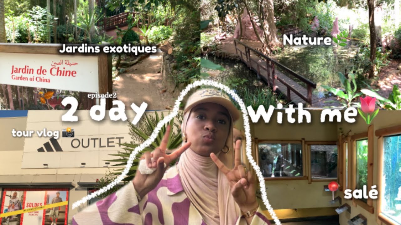 2 days with me in Salé 🌴✨ |  مشينا jardins exotiques & more🛒🐚