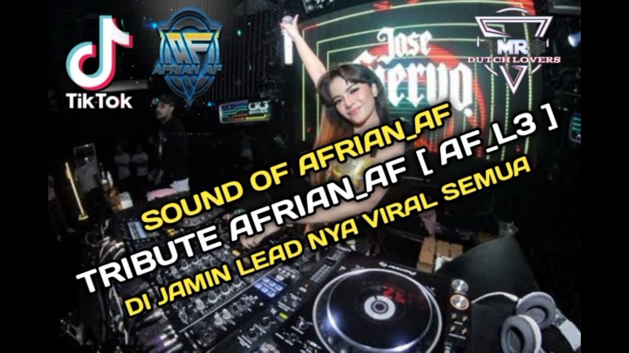 TRIBUTE OF AFRIAN AF 2022 [ JUNGLE DUTCH REMIX JEDAG JEDUG SLOWMO ] AF_L3 X AFRIAN_AF