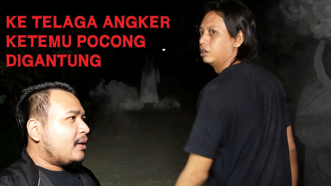 MENCARI SOSOK GAIB YANG SUKA NGINTIP DI SEBUAH TELAGA ANGKER