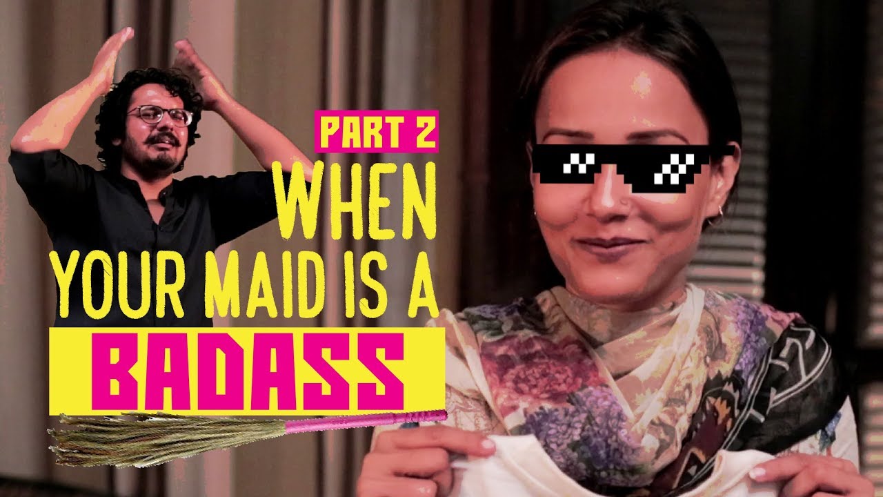 Badass Maid: When Your Maid is Real Badass (Part 2) - PARHLO