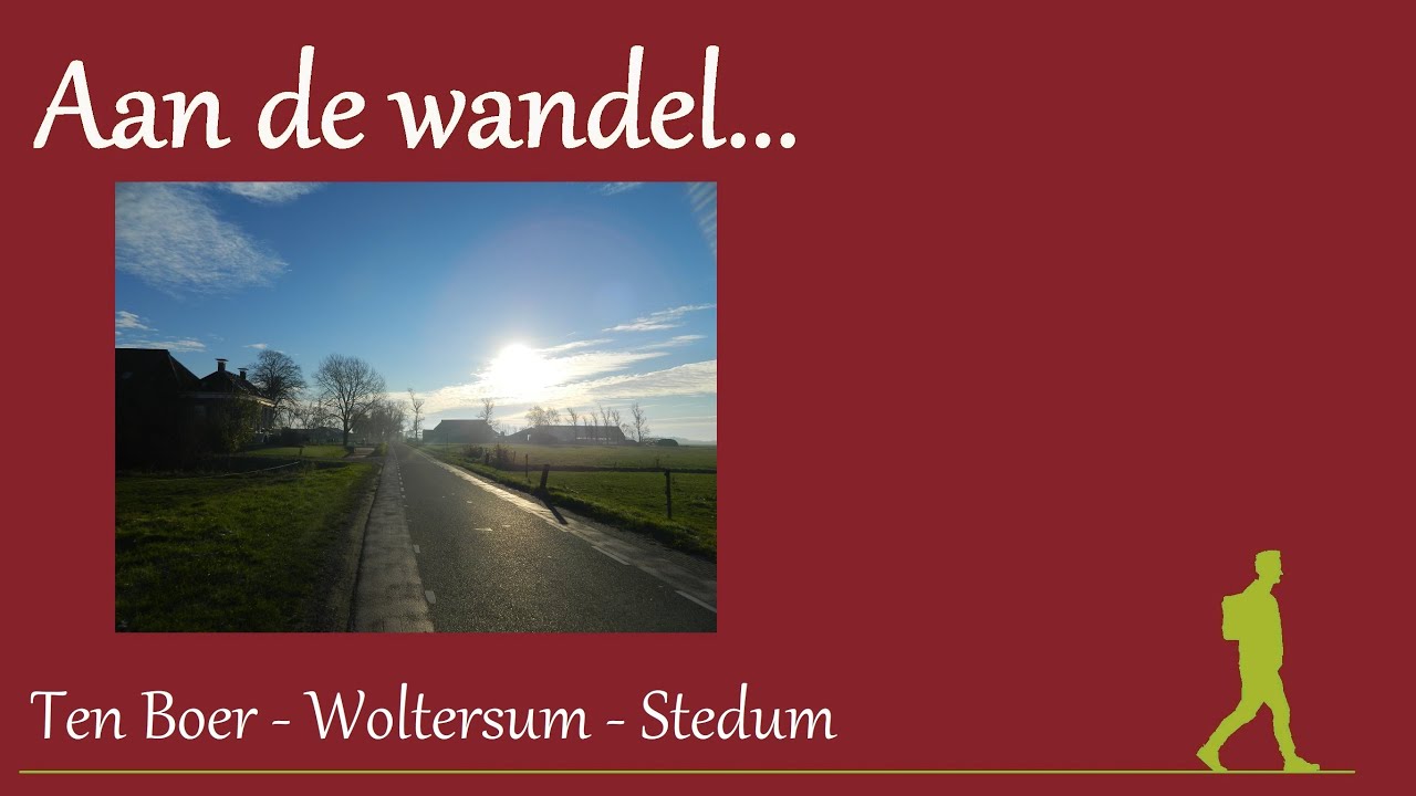 Aan de wandel van Ten Boer via Woltersum naar Stedum