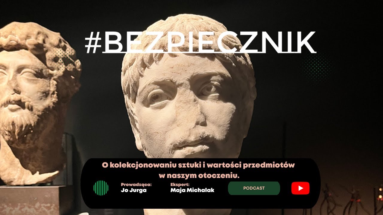 S05E02 #Bezpiecznik | O kolekcjonowaniu sztuki i wartości przedmiotów w naszym otoczeniu.