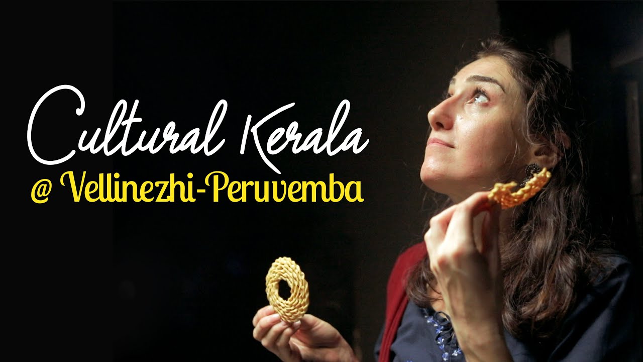 Vellinezhi - Peruvemba  | Kerala's home for arts and crafts | Village Life Experience |Culture Trove
