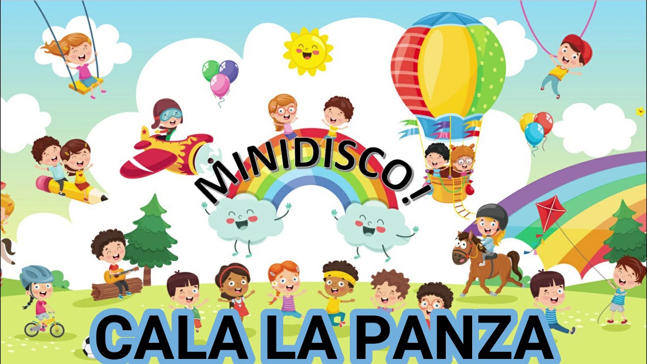 Mini Disco Songs   Cala la Panza