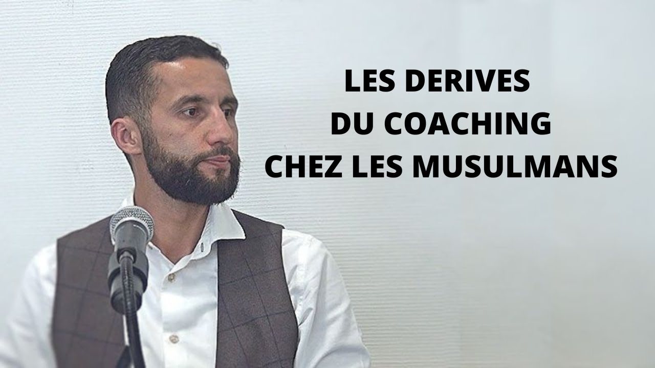 Les dérives du coaching chez les musulmans - Sofiane Meziani