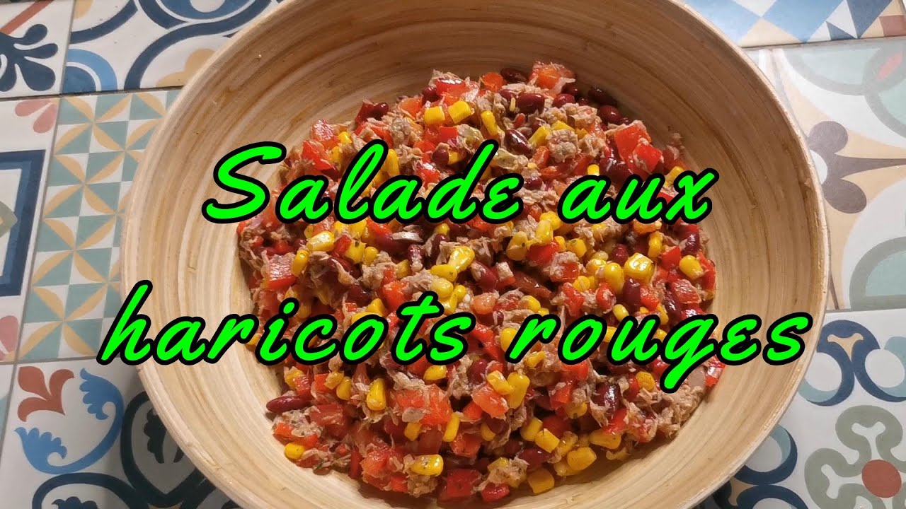 Salade aux haricots rouges, ma&iuml;s et thon. Salad with red beans, corn and tuna.  #recette