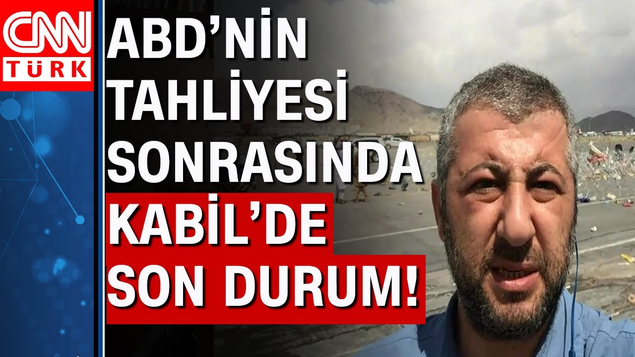CNN Türk ekibi Kabil Havalimanı'ndaki son durumu görüntüledi