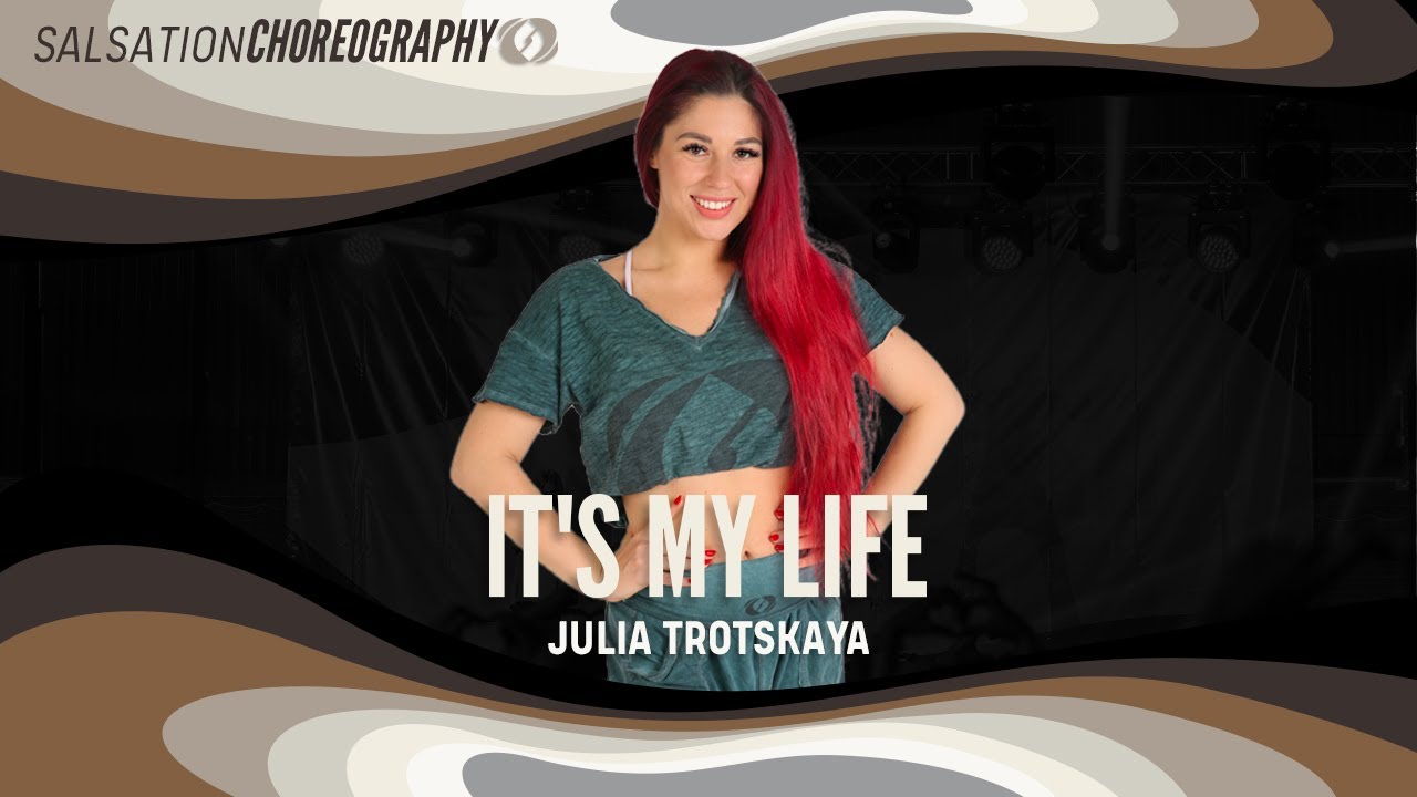 It's my life - Salsation® Choreography by SMT Julia Trotskaya