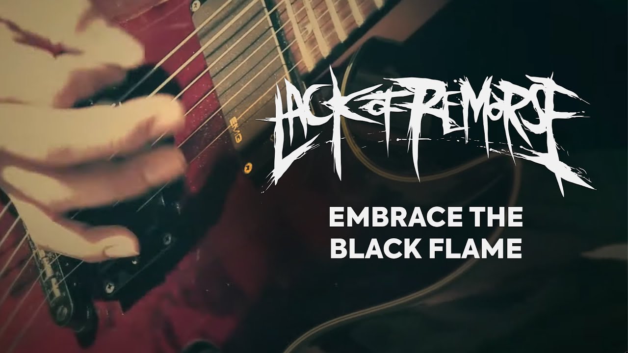 Lack of Remorse - Embrace The Black Flame (Lyric Video)
