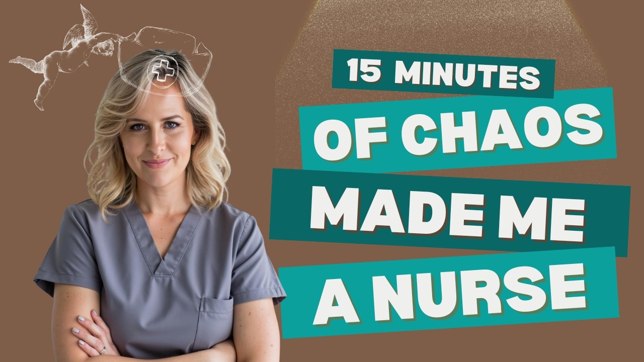 The Craziest 15 Minutes That Turned Me Into a Nurse