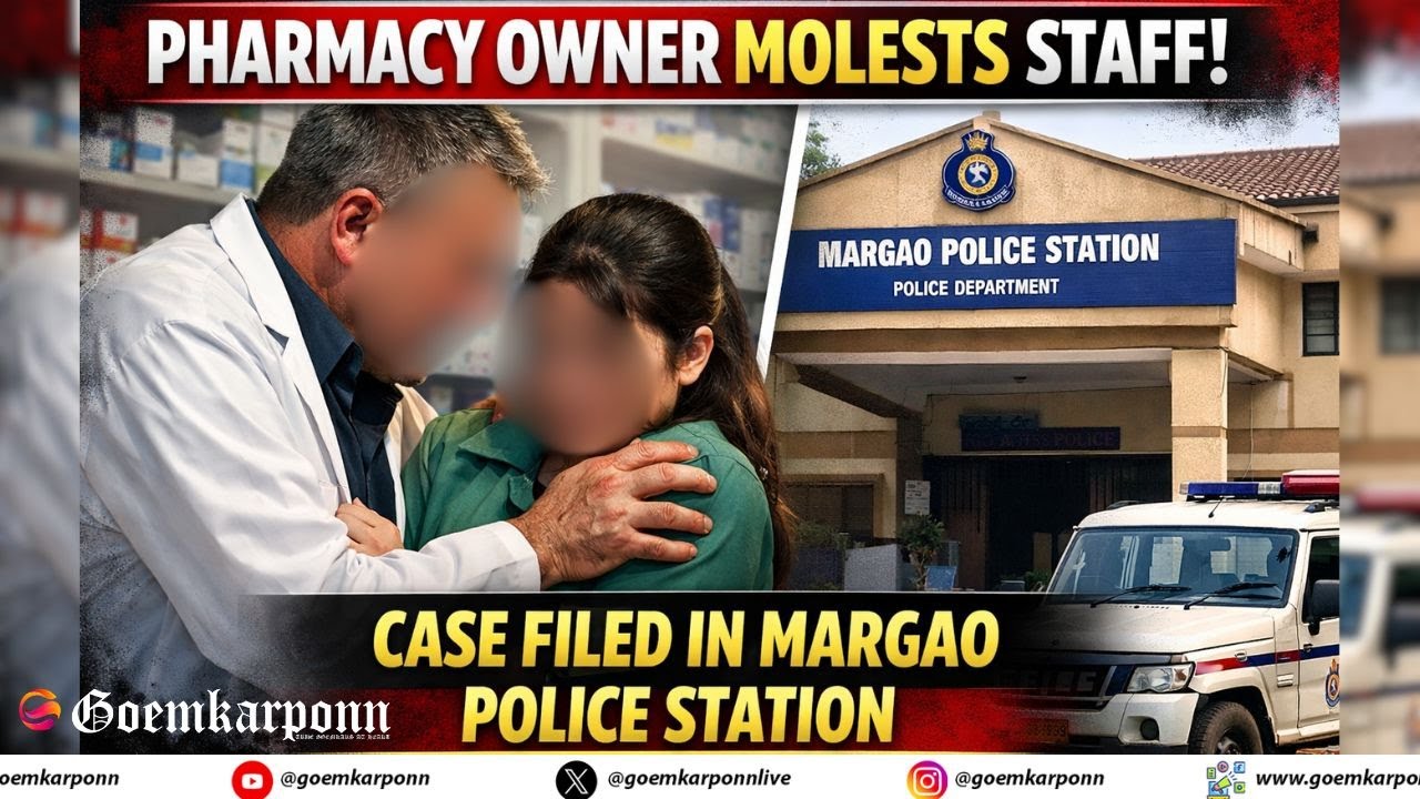 Pharmacy Owner Molests Staff | NGO Tara Kerkar Demands Strict Action | Case Filed in Margao