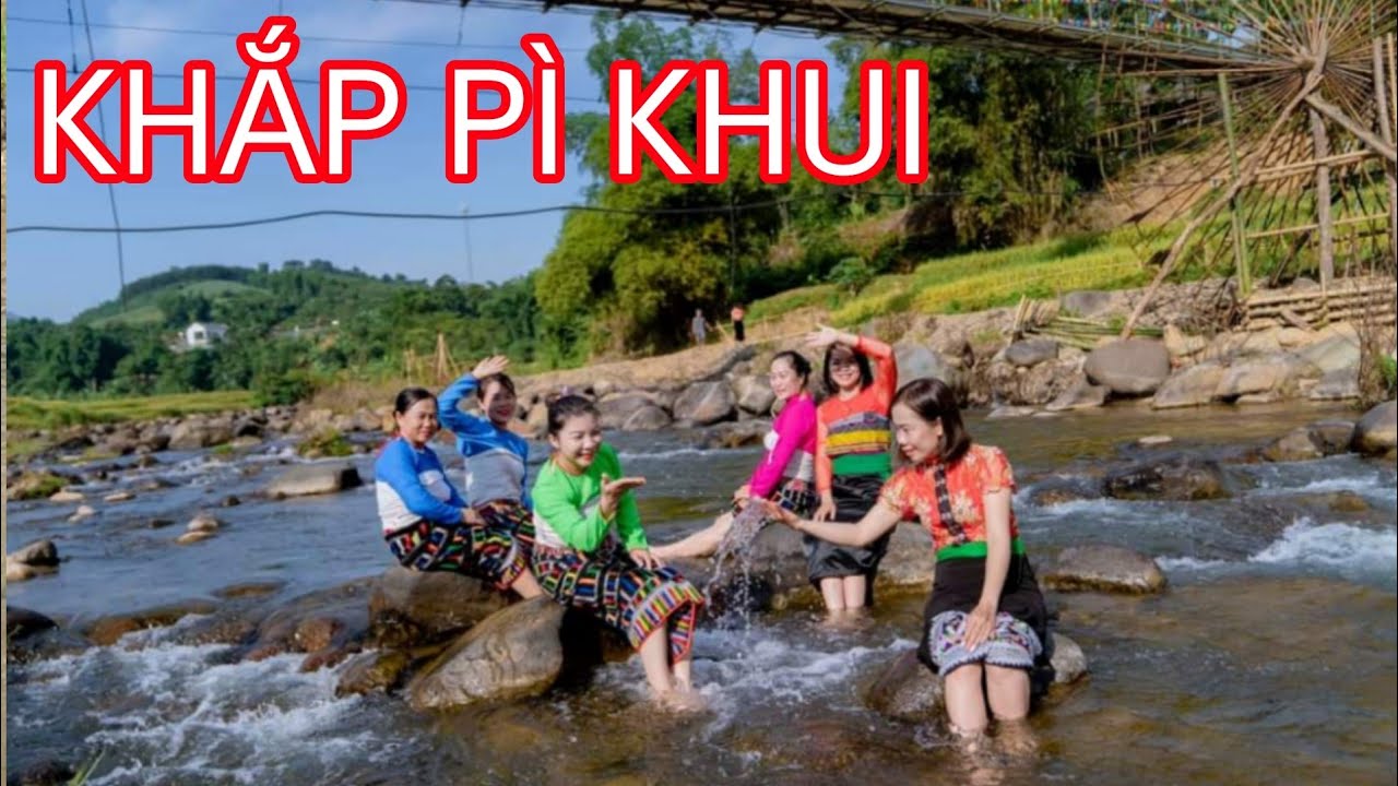 Tổng hợp các bài  Khắp Thái Pì Khui |phần 358| Cùng gìn giữ văn hoá người Thái